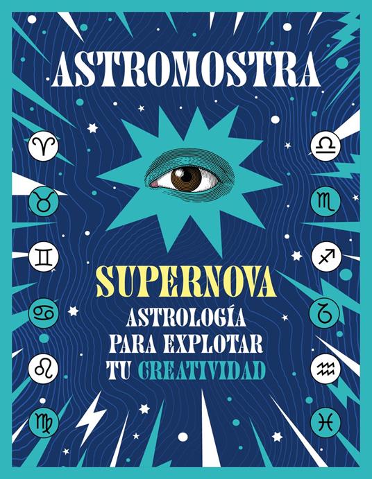 Supernova. Astrología para explorar tu creatividad - AstroMostra - ebook