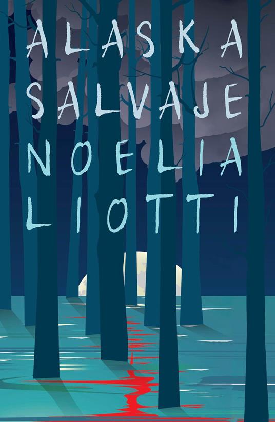 Alaska salvaje - Noelia Liotti - ebook