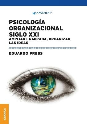 PSICOLOGIA ORGANIZACIONAL SIGLO XXI - EDUARDO PRESS - cover
