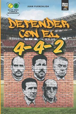Defender Con El 4-4-2 - Juan Fuenzalida - cover