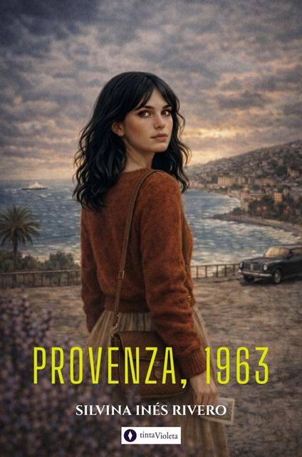 Provenza, 1963 - Andrea Armesto,Juan Carlos Vejo,Silvina Inés Rivero - ebook