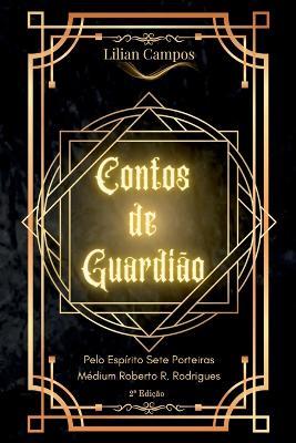 Contos de Guardi?o: Volume I - Lilian Campos - cover