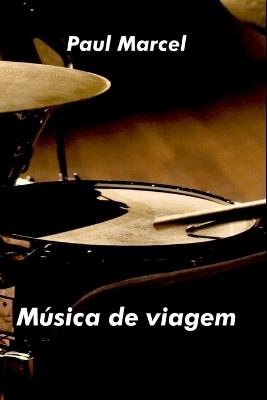 M?sica De Viagem - Marcel Paul - cover
