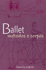 Ballet: Métodos E Corpos.