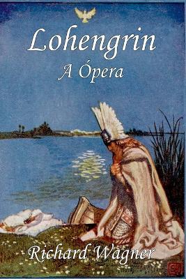 Lohengrin - Wagner Richard - cover