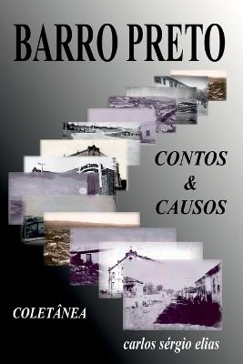 Colet?nea De Contos E Causos Do Barro Preto - Elias Carlos - cover