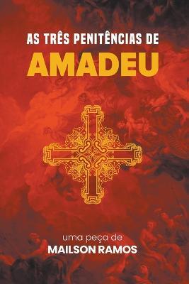 As Tres Penitencias de Amadeu - Mailson Ramos - cover
