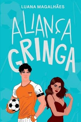 Aliança Gringa - Magalhães Luana - cover