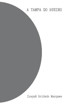 A Tampa Do Bueiro - Marques Irapu? - cover