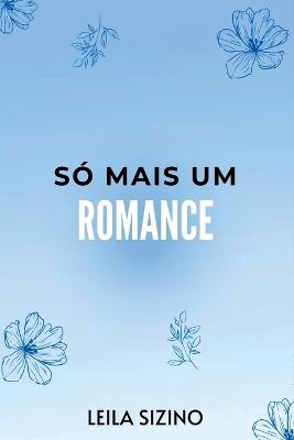 S? Mais Um Romance - Sizino Leila - cover