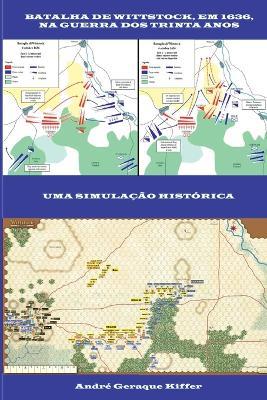 Batalha De Wittstock, Em 1636, Na Guerra Dos Trinta Anos - Kiffer Andr? - cover