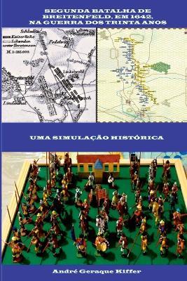 Segunda Batalha De Breitenfeld, Em 1642, Na Guerra Dos Trin - Kiffer Andr? - cover