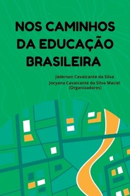 Nos Caminhos Da Educa??o Brasileira - Autores V?rios - cover