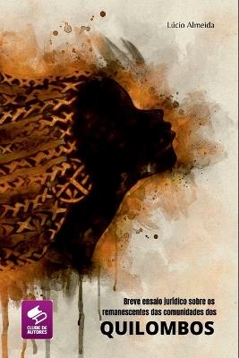 Breve Ensaio Jur?dico Sobre Os Remanescentes Das Comunidade - Almeida L?cio - cover