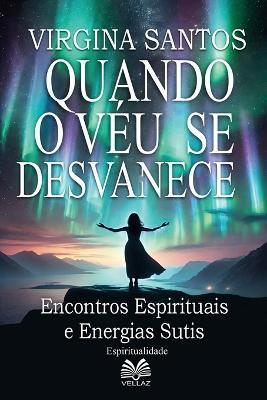 Quando O Véu Se Desvanece - Virginia Santos,Luiz Santos - cover