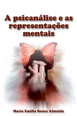 A Psican?lise E As Representa??es Mentais - Almeida Maria - cover