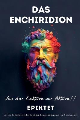 DAS ENCHIRIDION - Von der Lektion zur Aktion! - Sam Nusselt,Epiktet - cover