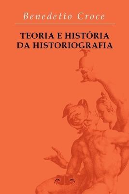 Teoria E Hist?ria Da Historiografia - Croce Benedetto - cover