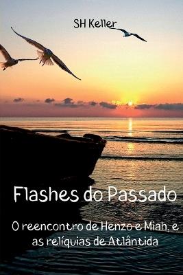 Flashes Do Passado - Keller Sh - cover