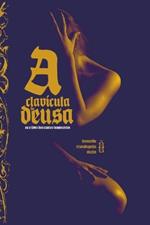 A Clav?cula Da Deusa