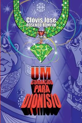 Um Cora??o Para Dion?sio - Bomfim Cl?vis - cover