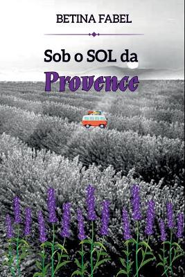 Sob O Sol Da Provence - Fabel Betina - cover