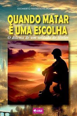 Quando Matar É Uma Escolha - Edomberto Freitas - cover