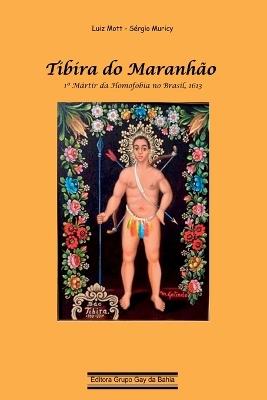 Tibira Do Maranhão - Luiz Mott Sérgio Muricy - cover