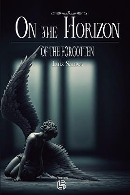 On The Horizon Of The Forgotten - Luiz Santos - cover