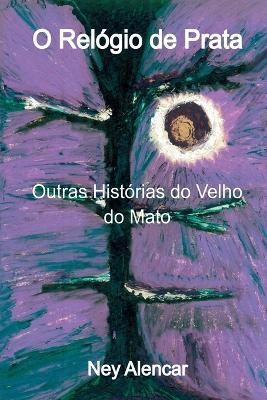 O Relógio De Prata - Ney Alencar - cover