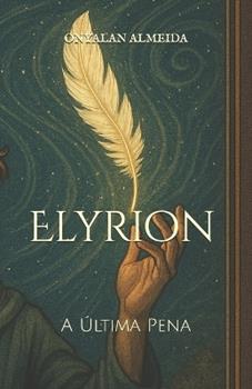 Libro in inglese Elyrion: A Última Pena  - Onyalan Almeida