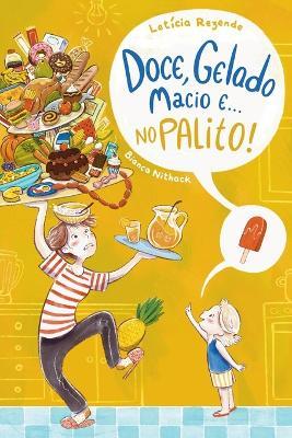 Doce, Gelado, Macio e no Palito: Um livro ilustrado para ler em família sobre amor e conexão - Leticia Rezende - cover