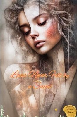 Loves Never Felt by a Saint - Harper Harper Bennett - cover