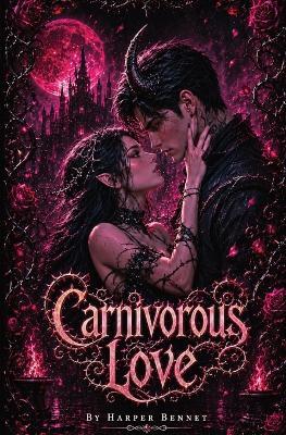 Carnivorous Love - Harper Bennett - cover
