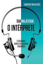 Sua Majestade, O Int?rprete