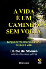 A Vida ? Um Caminho Sem Volta