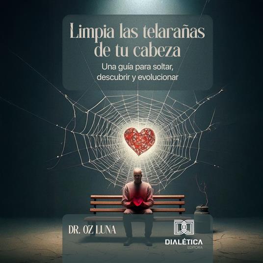 Limpia las telarañas de tu cabeza