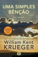 Uma Simples Bencao - William Kent Krueger - cover