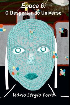 ?poca 6: O Despertar Do Universo - Porto M?rio - cover