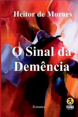 O Sinal Da Dem?ncia - Moraes Heitor - cover