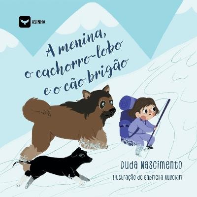 A menina, o cachorro-lobo e o c?o brig?o - Duda Nascimento - cover