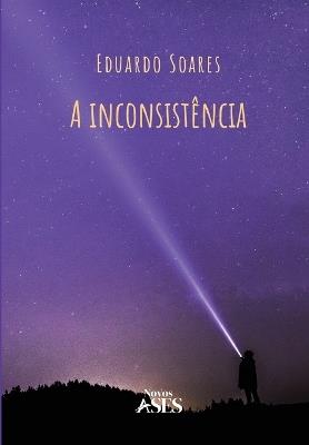 A inconsist?ncia - Eduardo Soares - cover