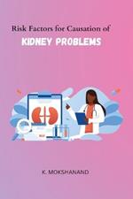 Risk Factors for Causation of Kidney Problems