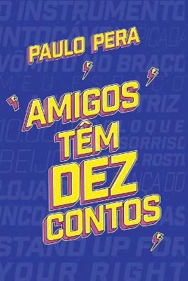 Amigos T?m Dez Contos - Pera Paulo - cover