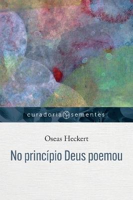No princípio Deus poemou - Oseas Heckert - cover
