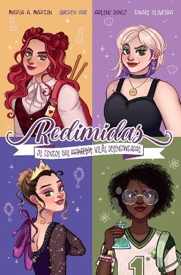 Redimidas: Os contos das (princesas) vilãs desencantadas - Arlene Diniz,Maria Araújo Martin,Thaís Oliveira - cover