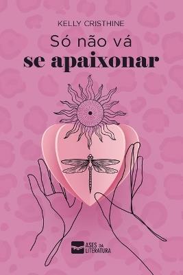S? n?o v? se apaixonar - Kelly Cristhine - cover