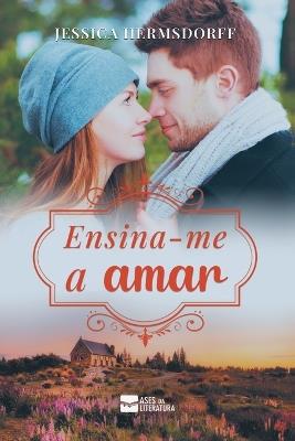 Ensina-me a amar - Jessica Hermsdorff - cover