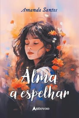 Alma a espelhar - Amanda Santos - cover