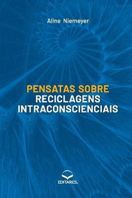 Pensatas sobre Reciclagens Intraconscienciais - Aline Niemeyer - cover